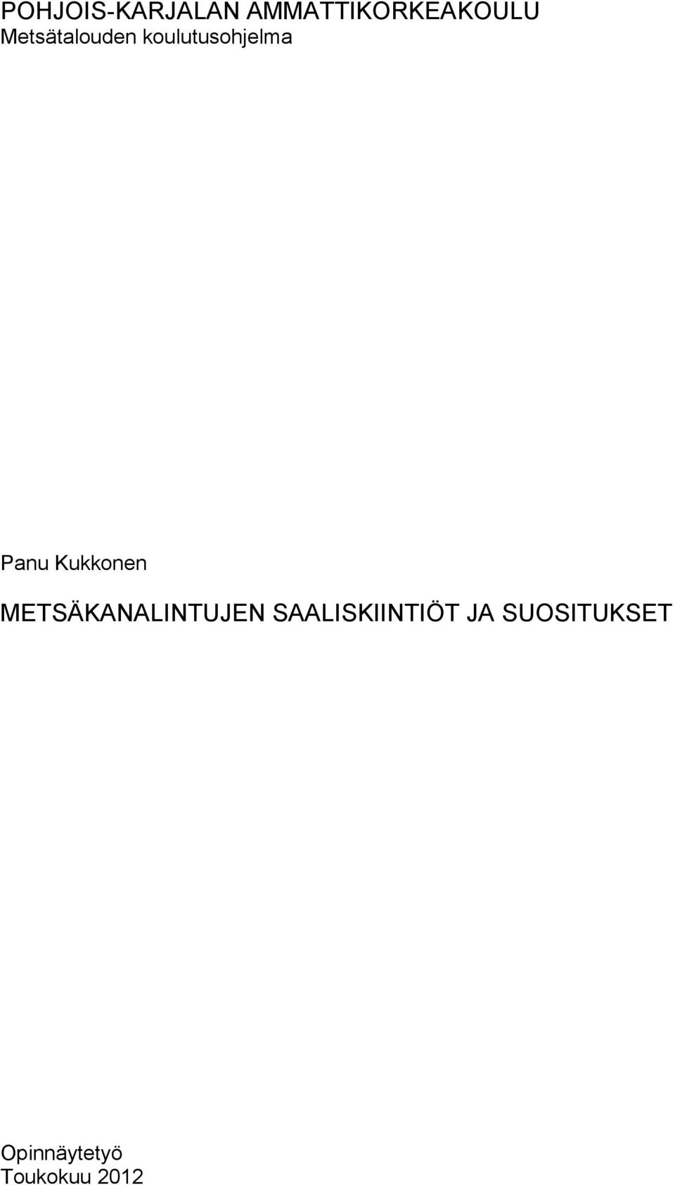 Kukkonen METSÄKANALINTUJEN