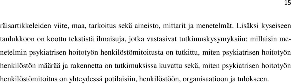 menetelmin psykiatrisen hoitotyön henkilöstömitoitusta on tutkittu, miten psykiatrisen hoitotyön henkilöstön määrää