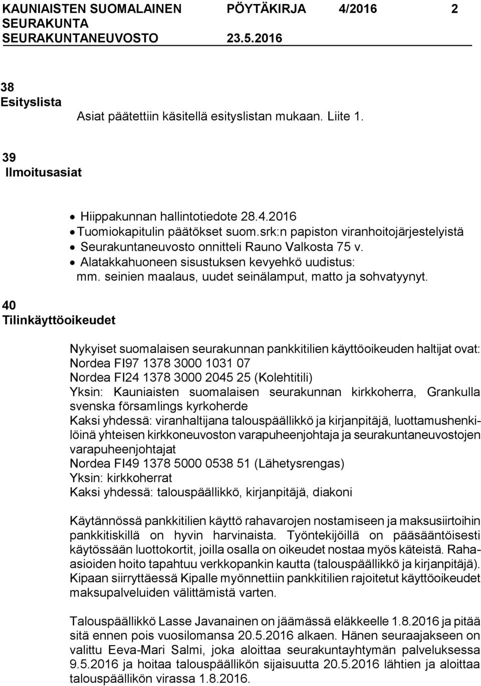 Alatakkahuoneen sisustuksen kevyehkö uudistus: mm. seinien maalaus, uudet seinälamput, matto ja sohvatyynyt.