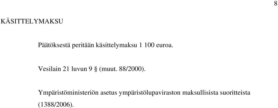 Vesilain 21 luvun 9 (muut. 88/2000).