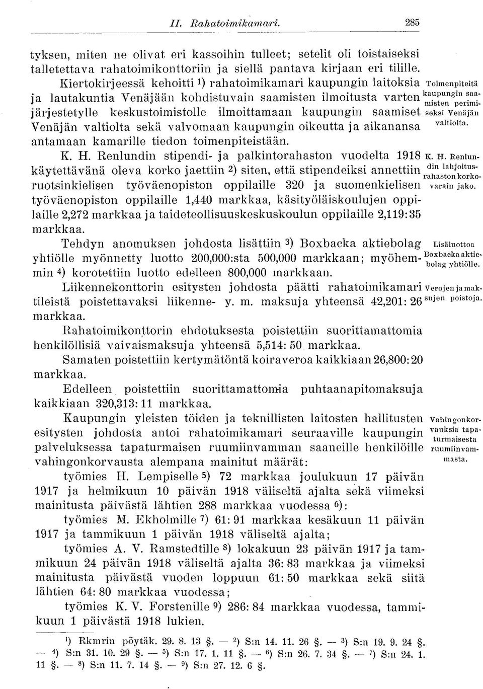aa " mi st Gil poriinijärjestetylle keskustoimistolle ilmoittamaan kaupungin saamiset seksi Venäjän " Venäjän valtiolta sekä valvomaan kaupungin oikeutta ja aikanansa valtlolta antamaan kamarille