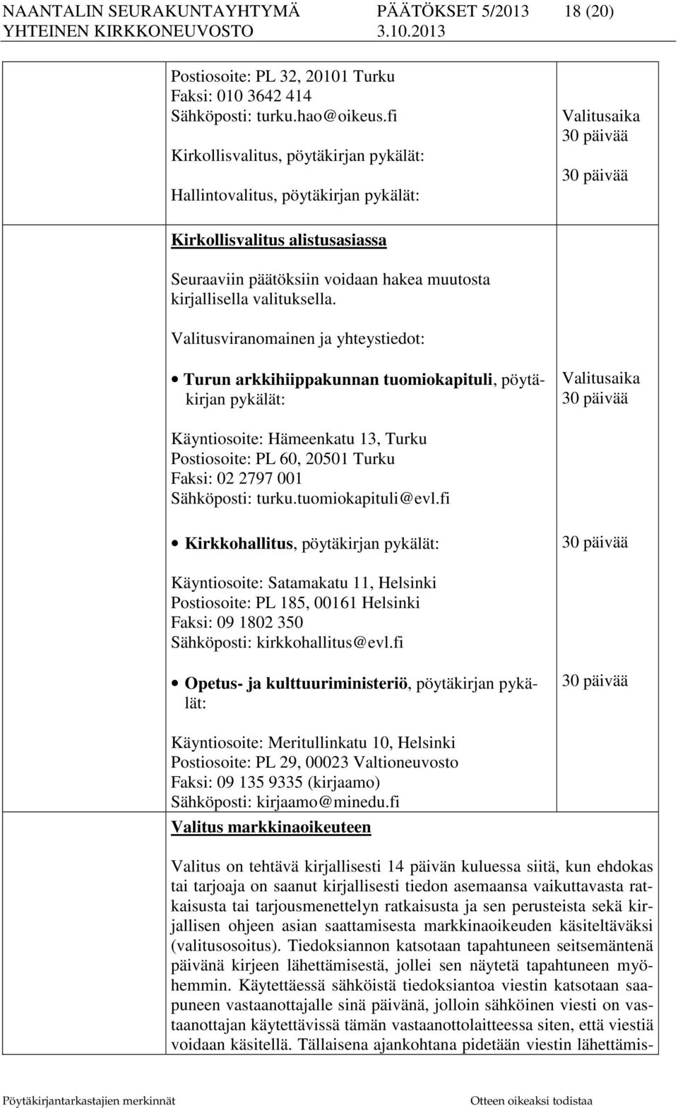 kirjallisella valituksella.
