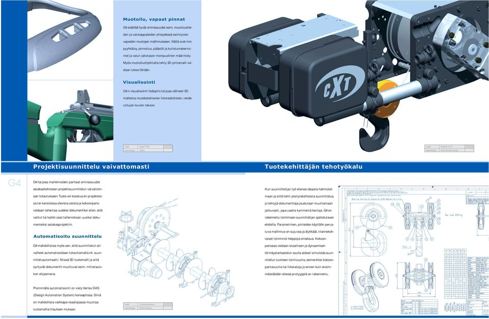 Visualisointi G4:n visualisointi-lisäoptio tarjoaa välineet 3Dmalleista muodostettavien fotorealististen, renderoitujen kuvien tekoon.