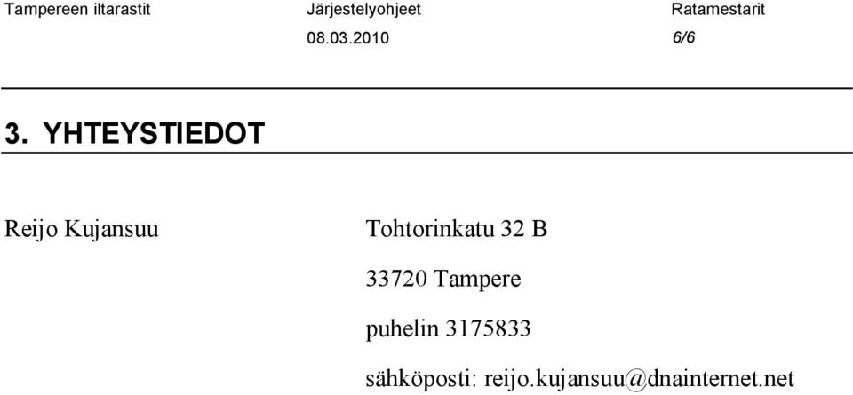 Tohtorinkatu 32 B 33720 Tampere