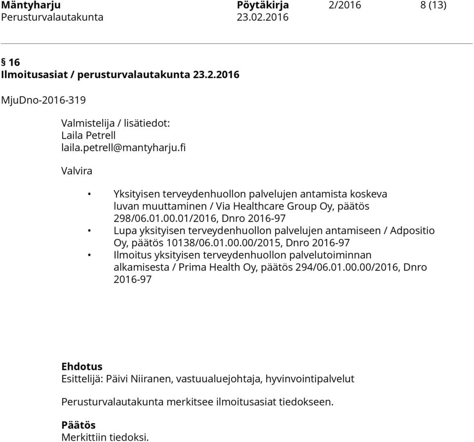 01/2016, Dnro 2016-97 Lupa yksityisen terveydenhuollon palvelujen antamiseen / Adpositio Oy, päätös 10138/06.01.00.