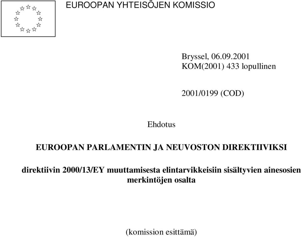 PARLAMENTIN JA NEUVOSTON DIREKTIIVIKSI direktiivin 2000/13/EY