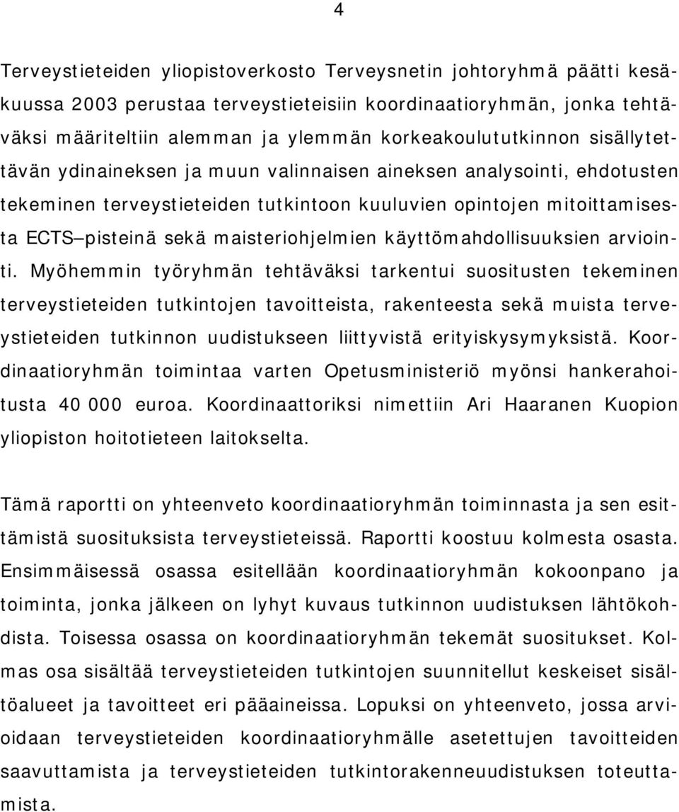 maisteriohjelmien käyttömahdollisuuksien arviointi.