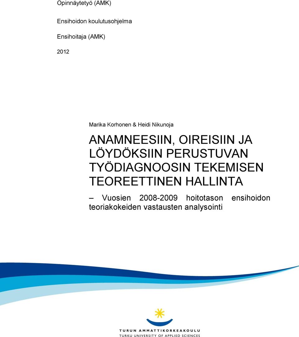 LÖYDÖKSIIN PERUSTUVAN TYÖDIAGNOOSIN TEKEMISEN TEOREETTINEN HALLINTA