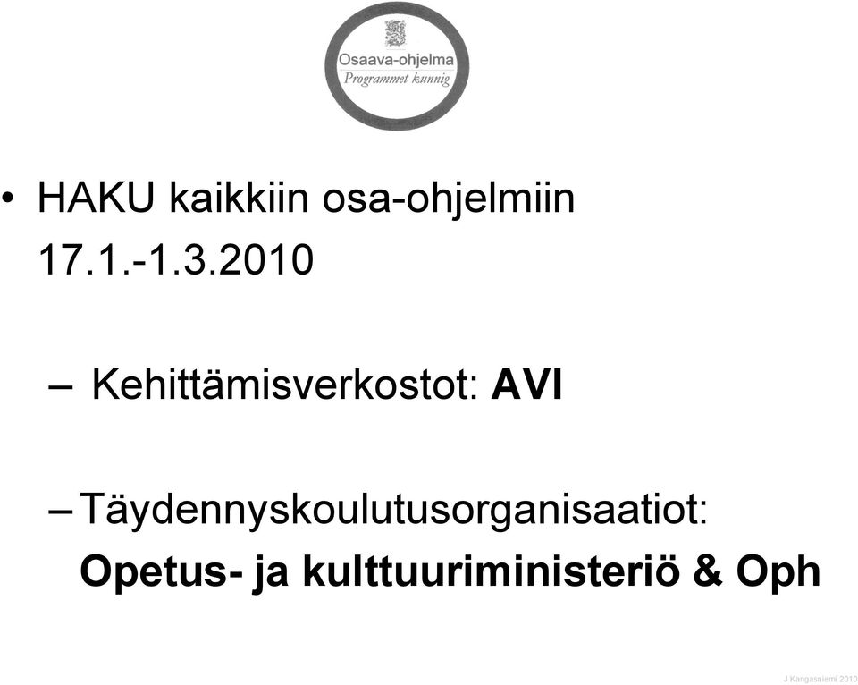 Täydennyskoulutusorganisaatiot: