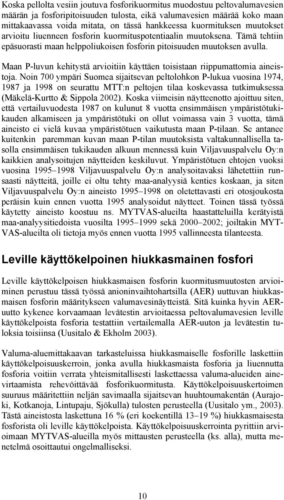 Maan P-luvun kehitystä arvioitiin käyttäen toisistaan riippumattomia aineistoja.