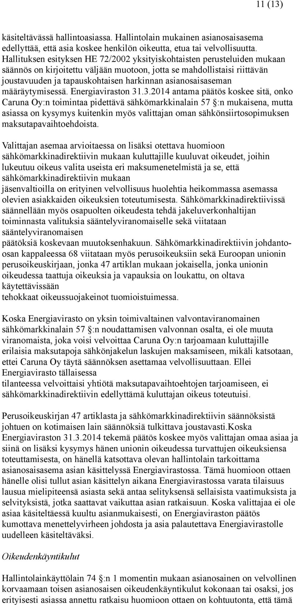 asianosaisaseman määräytymisessä. Energiaviraston 31