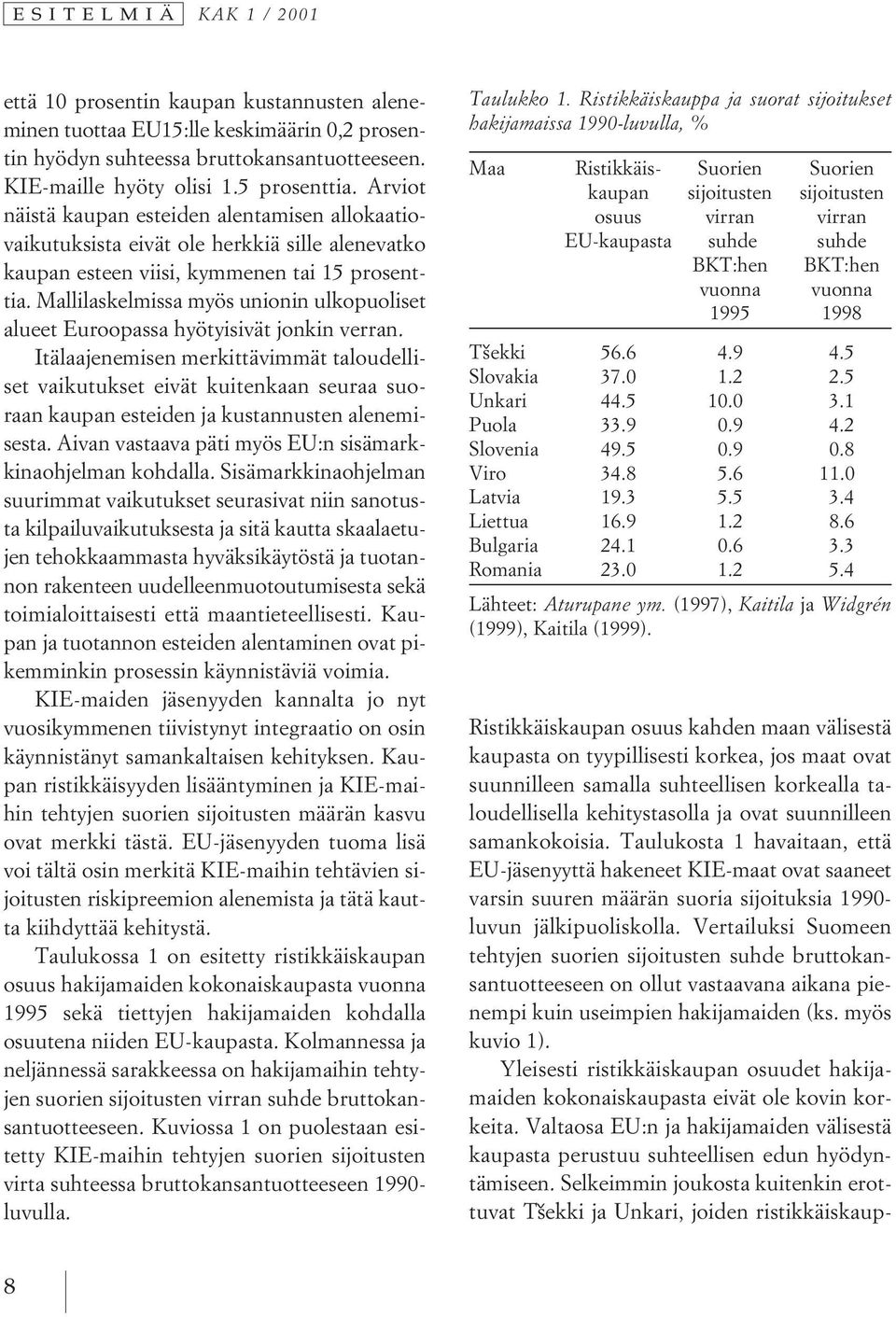 Mallilaskelmissa myös unionin ulkopuoliset alueet Euroopassa hyötyisivät jonkin verran.