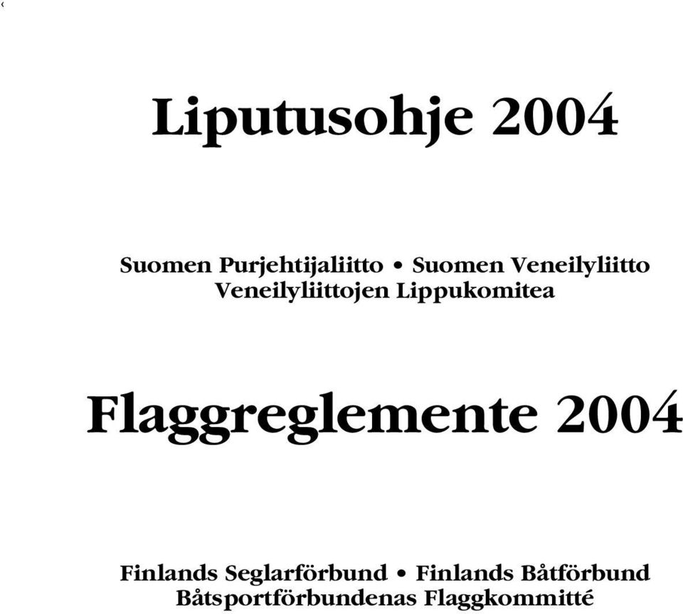 Flaggreglemente 2004 Finlands Seglarförbund