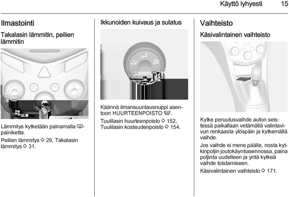 Tuulilasin huurteenpoisto 3 152, Tuulilasin kosteudenpoisto 3 154.