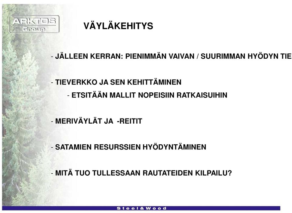 NOPEISIIN RATKAISUIHIN - MERIVÄYLÄT JA -REITIT - SATAMIEN