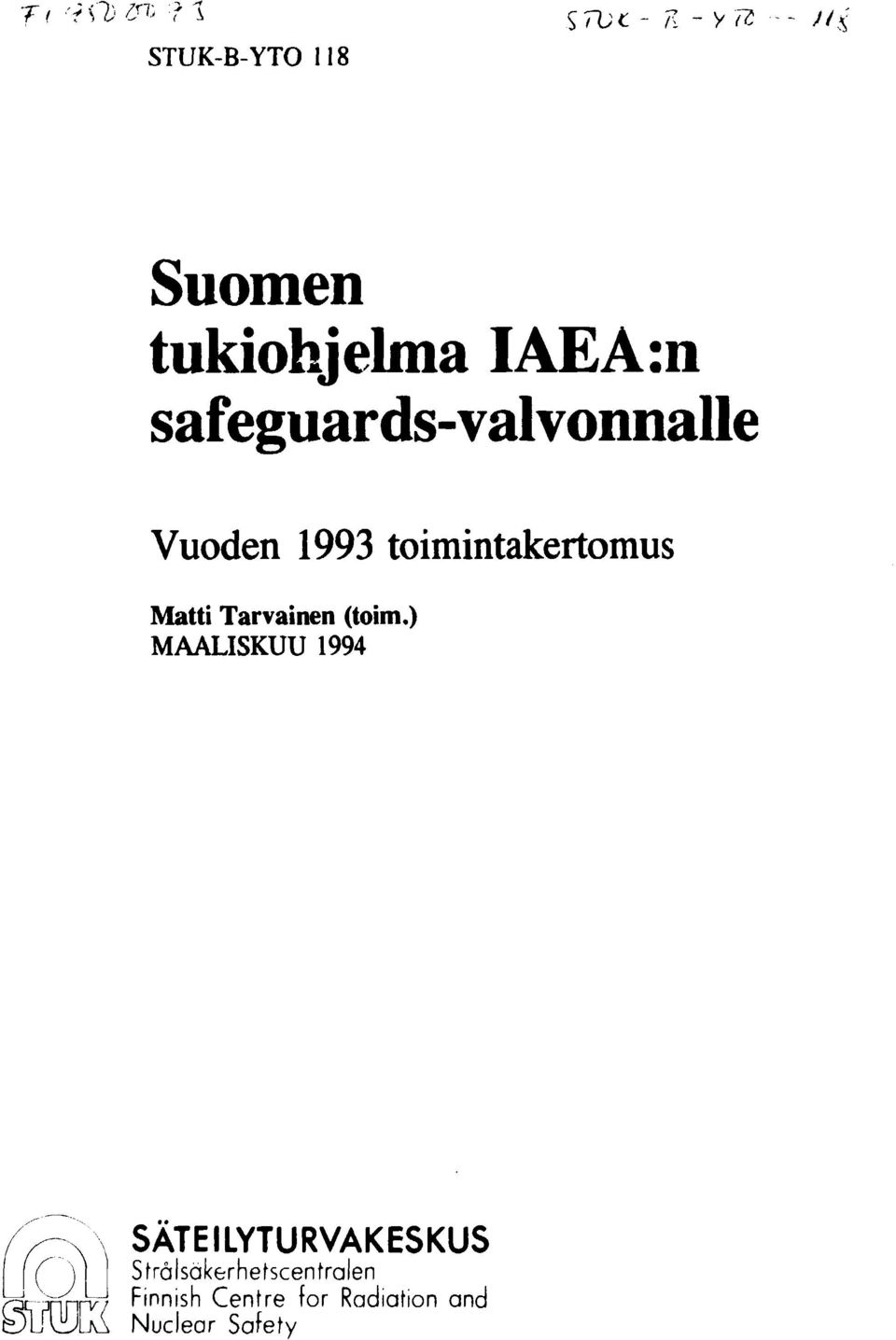 safeguards-valvonnalle Vuoden 1993 toimintakertomus Matti