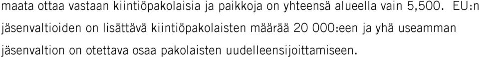 EU:n jäsenvaltioiden on lisättävä kiintiöpakolaisten