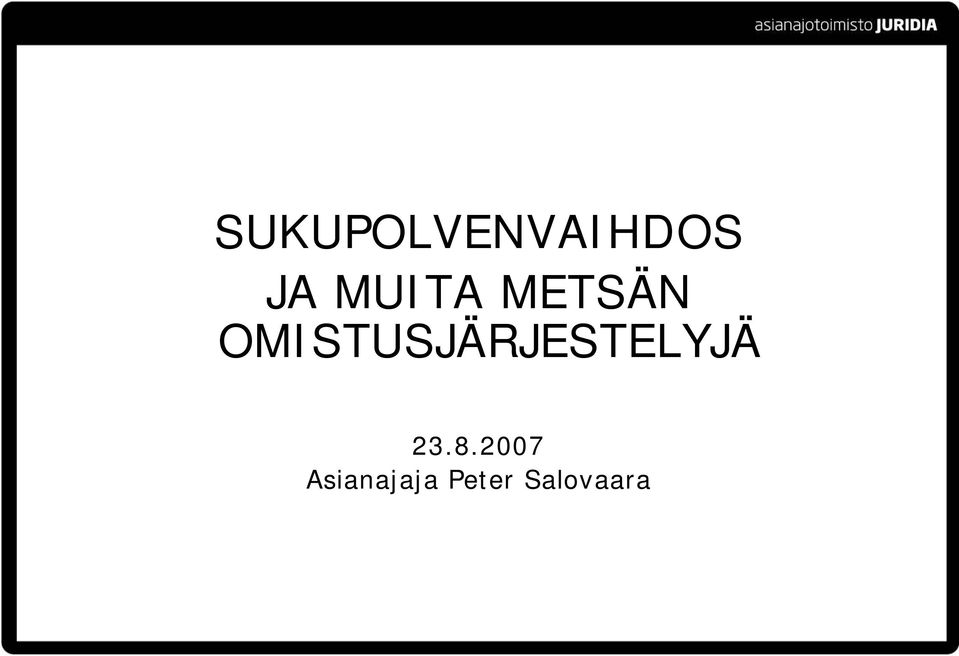 OMISTUSJÄRJESTELYJÄ 23.