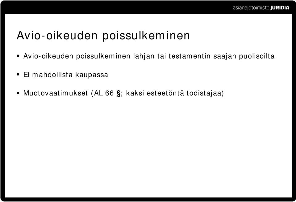 puolisoilta Ei mahdollista kaupassa