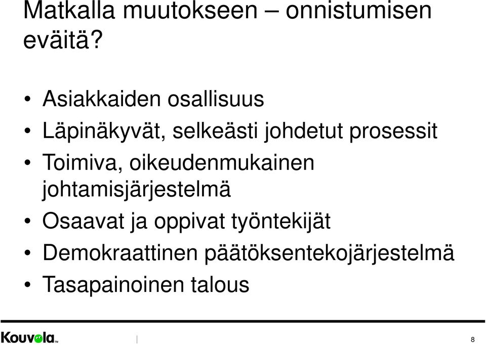 prosessit Toimiva, oikeudenmukainen johtamisjärjestelmä