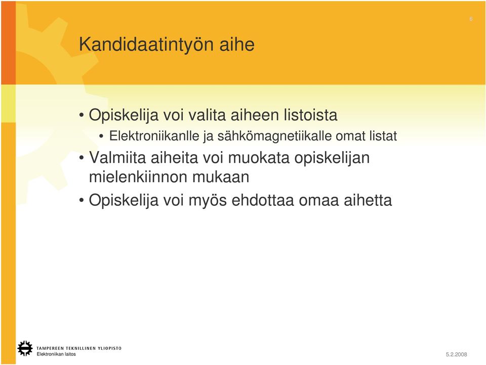 listat Valmiita aiheita voi muokata opiskelijan