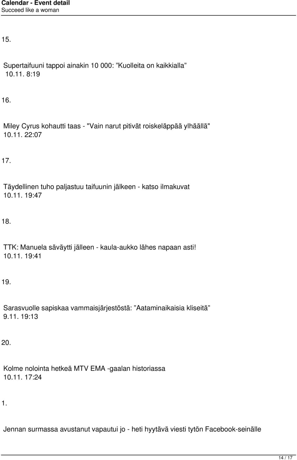 Täydellinen tuho paljastuu taifuunin jälkeen - katso ilmakuvat 10.11. 19:47 18. TTK: Manuela säväytti jälleen - kaula-aukko lähes napaan asti!
