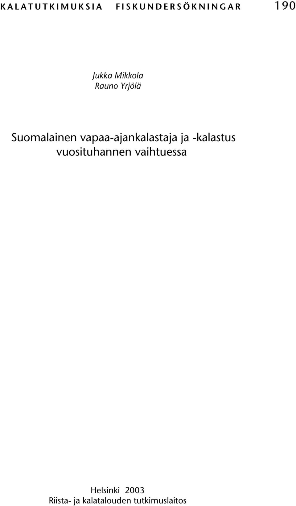 vapaa-ajankalastaja ja -kalastus vuosituhannen