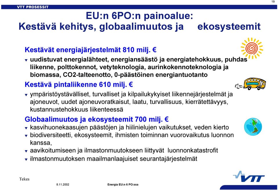 Kestävä pintaliikenne 610 milj.