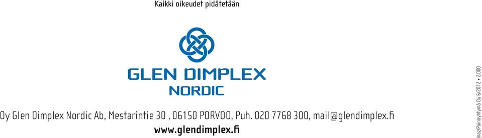 Puh. 020 7768 300, mail@glendimplex.fi www.