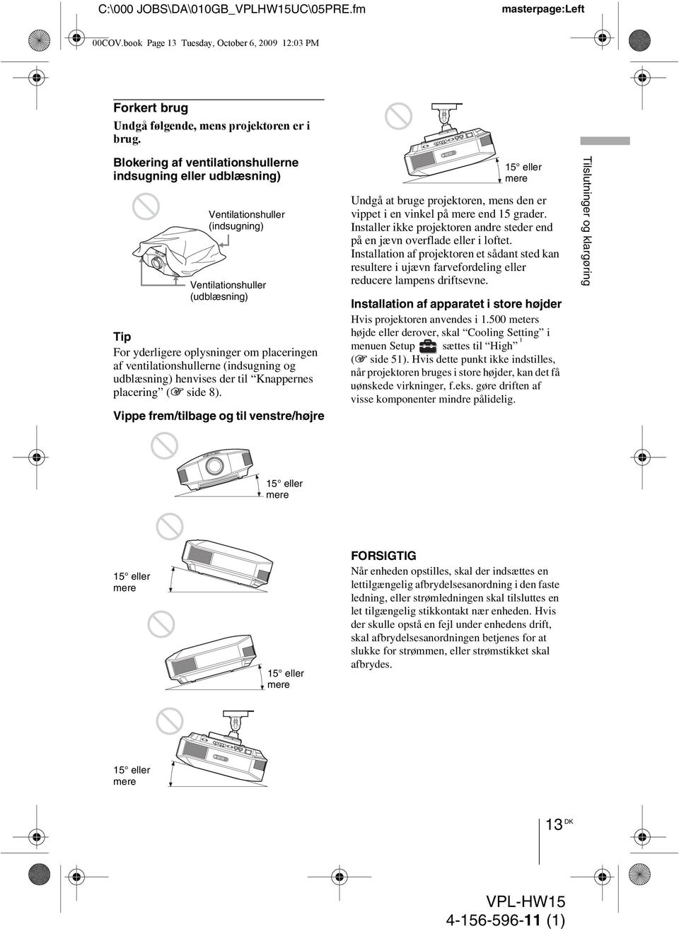 (indsugning og udblæsning) henvises der til Knappernes placering (1 side 8).