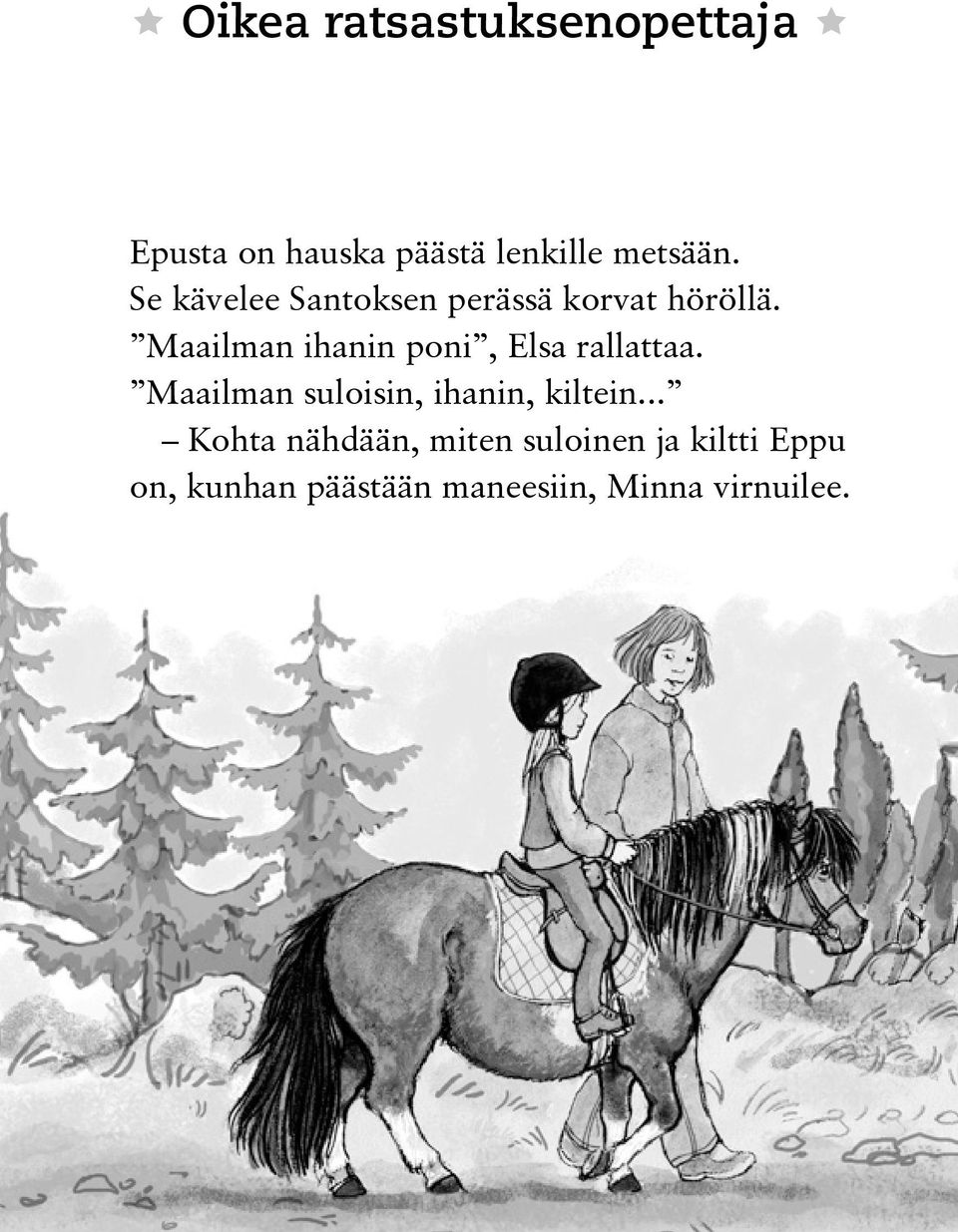 Maailman ihanin poni, Elsa rallattaa.