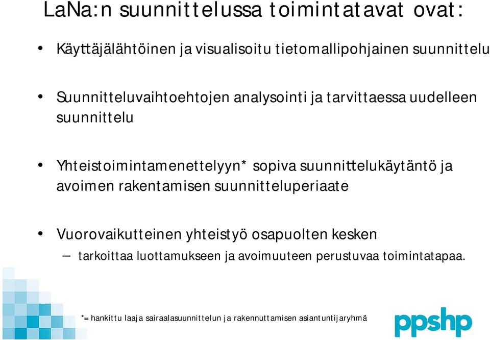 elukäytäntö ja avoimen rakentamisen suunnitteluperiaate Vuorovaikutteinen yhteistyö osapuolten kesken tarkoittaa