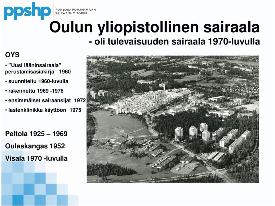 lastenklinikka käyttöön 1975 Oulun yliopistollinen sairaala - oli