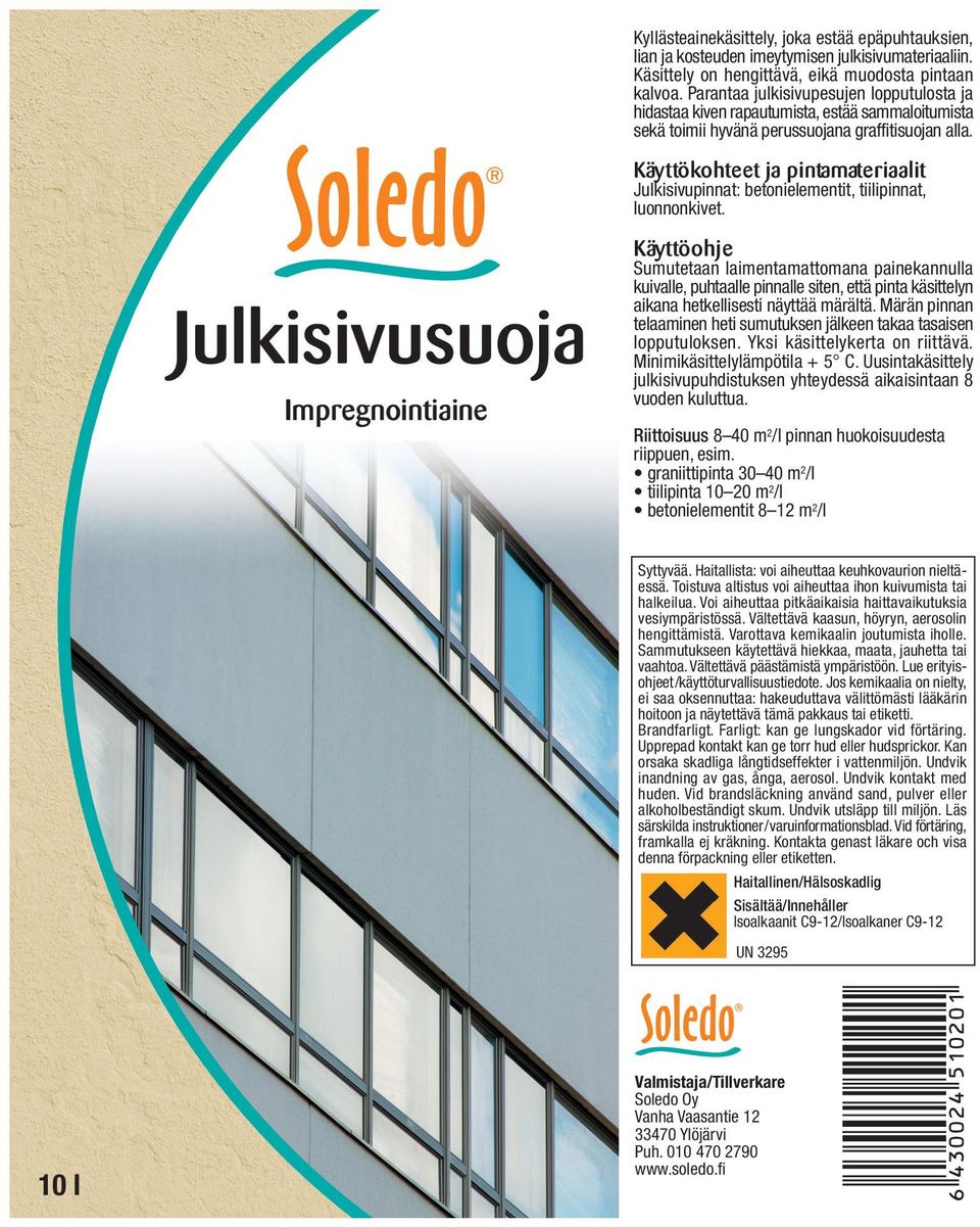 Käyttökohteet ja pintamateriaalit Julkisivupinnat: betonielementit, tiilipinnat, luonnonkivet.