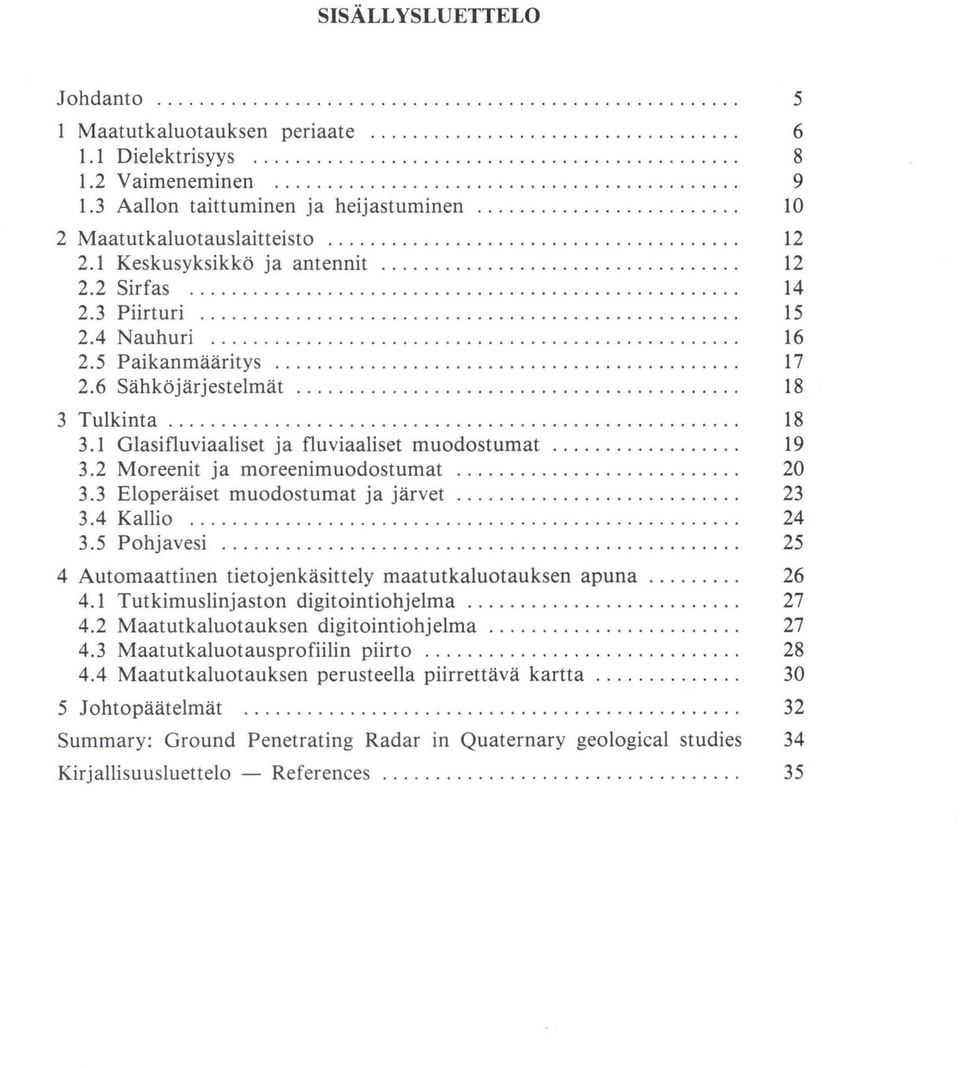 ....................................... 14 2.3 Piirturi........................... 15 2.4 Nauhuri......................................... 16 2.5 Paikanmääritys....................................... 17 2.