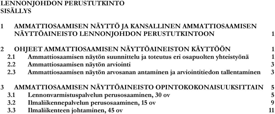 2 Ammattiosaamisen näytön arviointi 3 2.