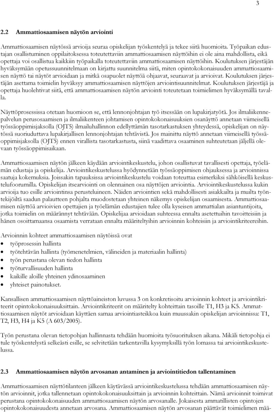 ammattiosaamisen näyttöihin.