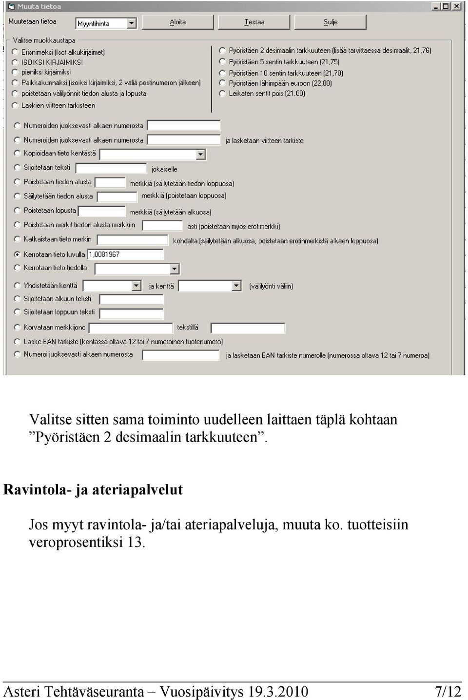 Ravintola- ja ateriapalvelut Jos myyt ravintola- ja/tai