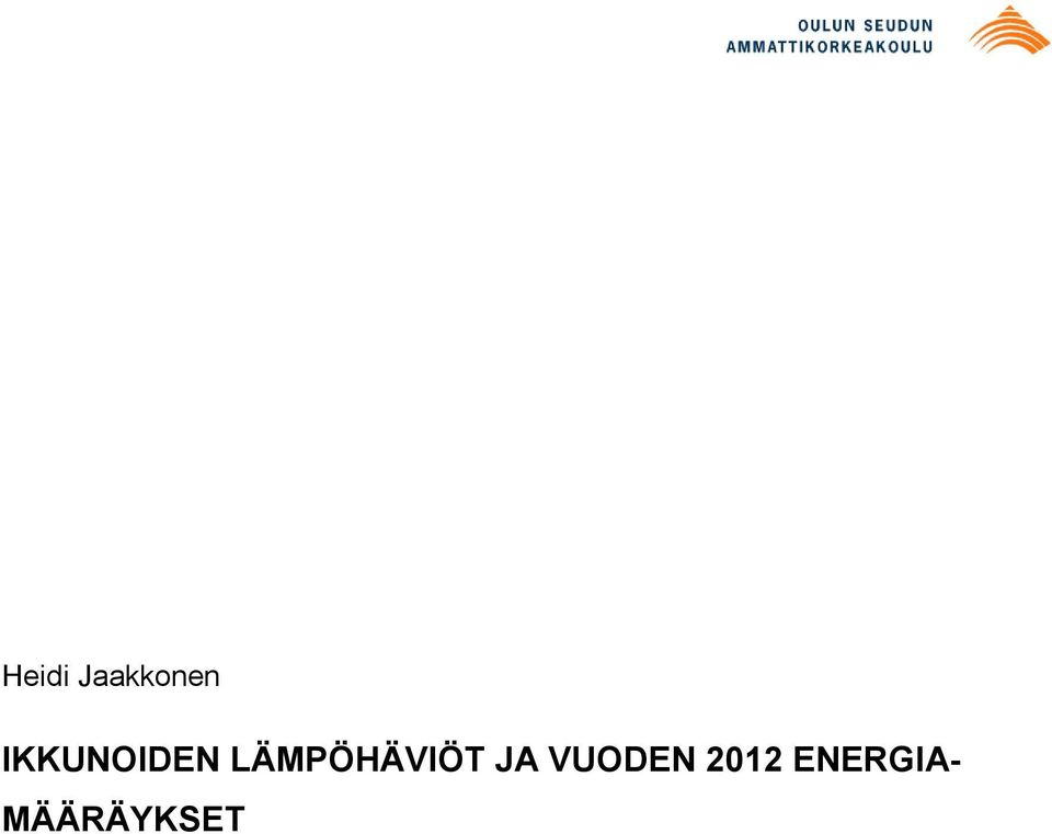 LÄMPÖHÄVIÖT JA