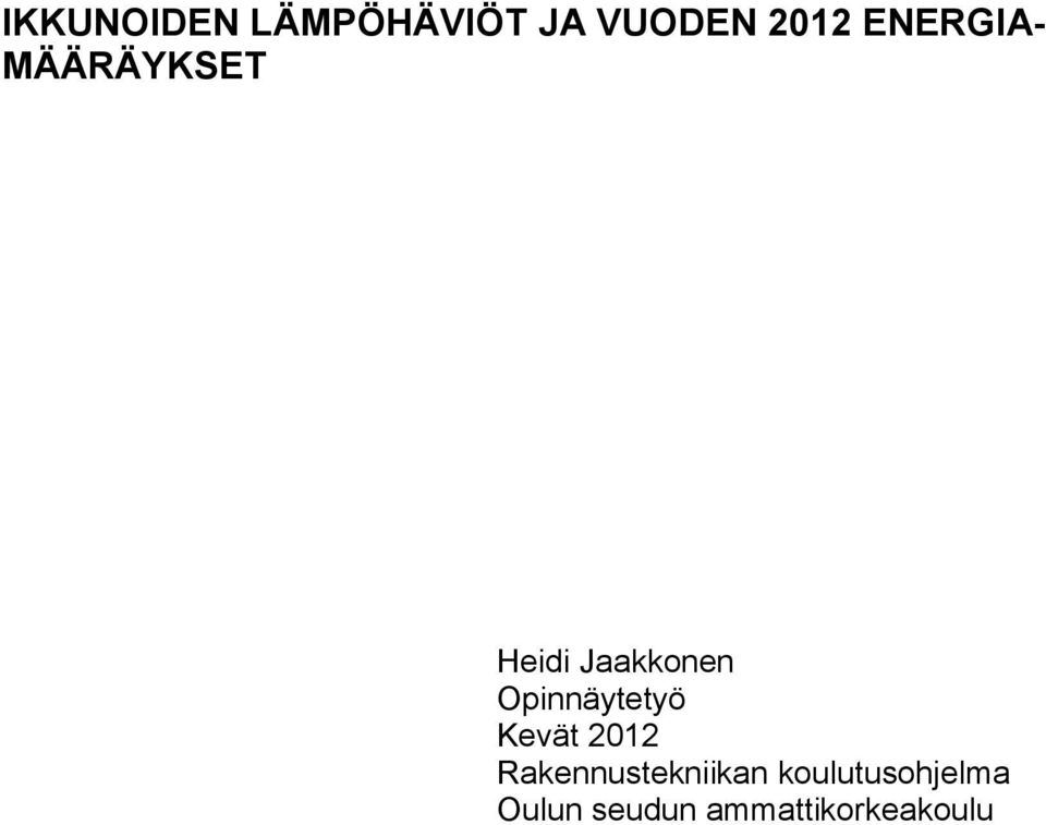 Opinnäytetyö Kevät 2012