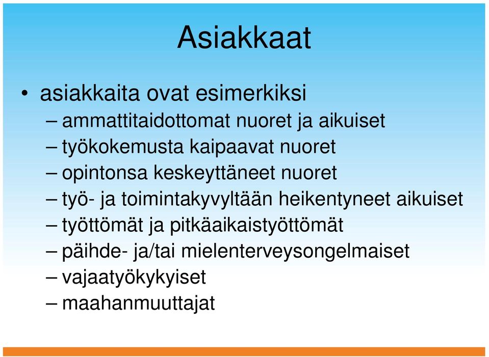 työ- ja toimintakyvyltään heikentyneet aikuiset työttömät ja