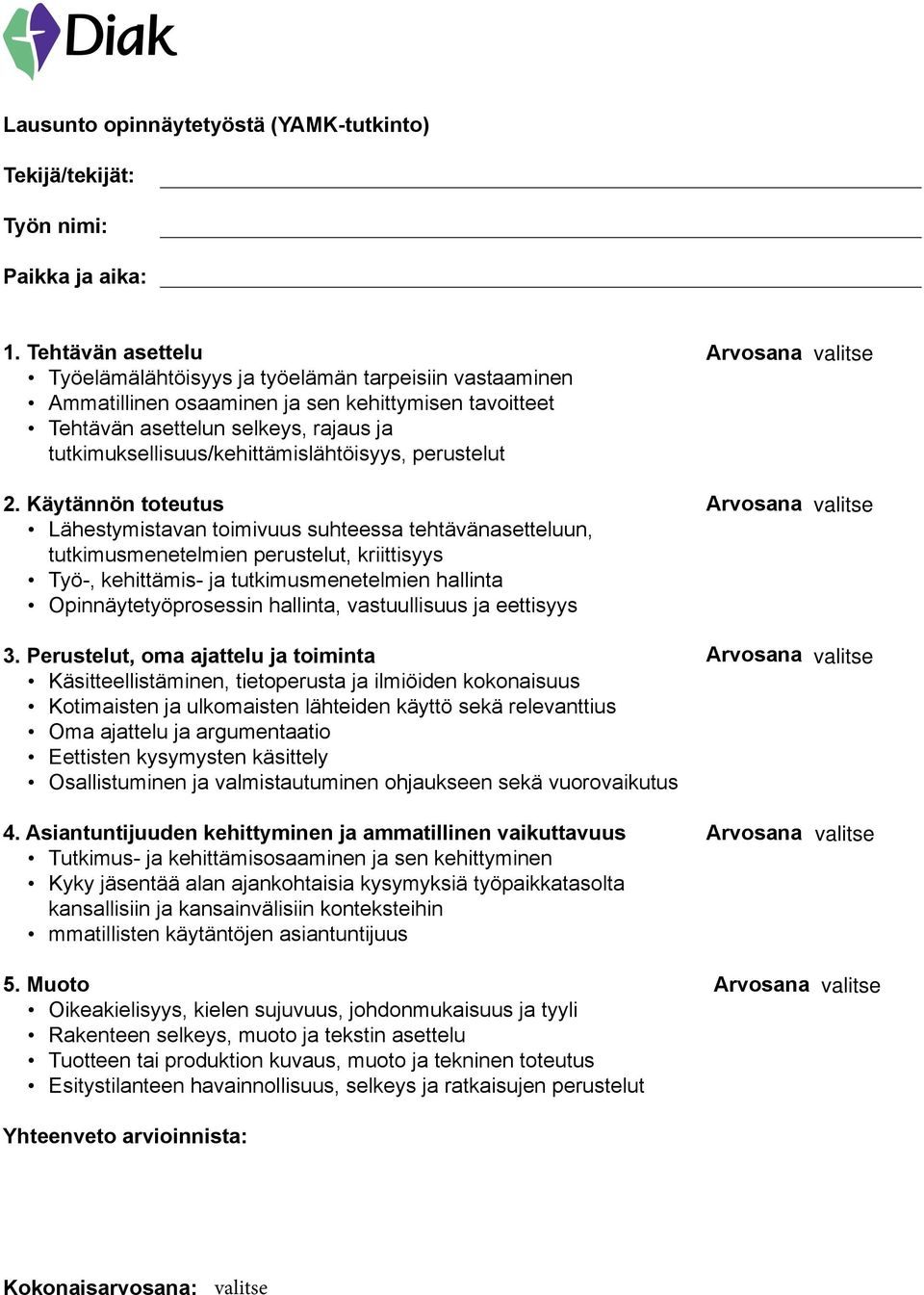 tutkimuksellisuus/kehittämislähtöisyys, perustelut 2.