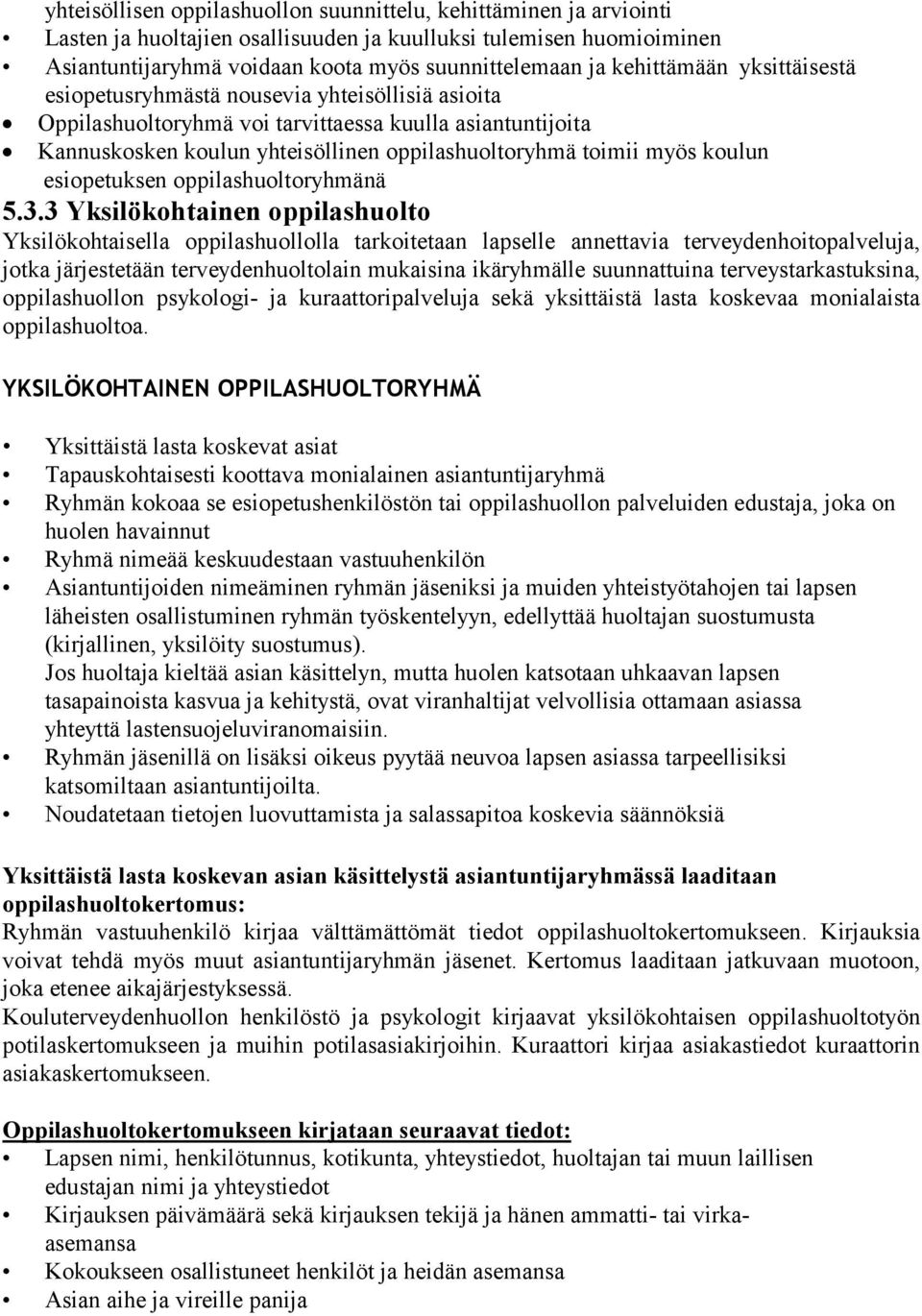 koulun esiopetuksen oppilashuoltoryhmänä 5.3.