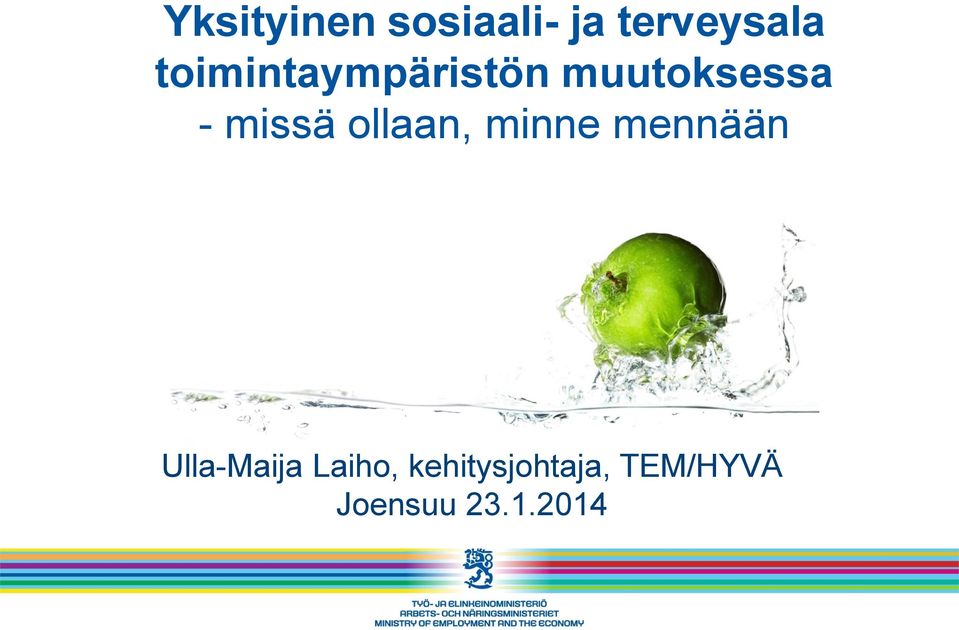 ollaan, minne mennään HYVÄ -hankeryhmä