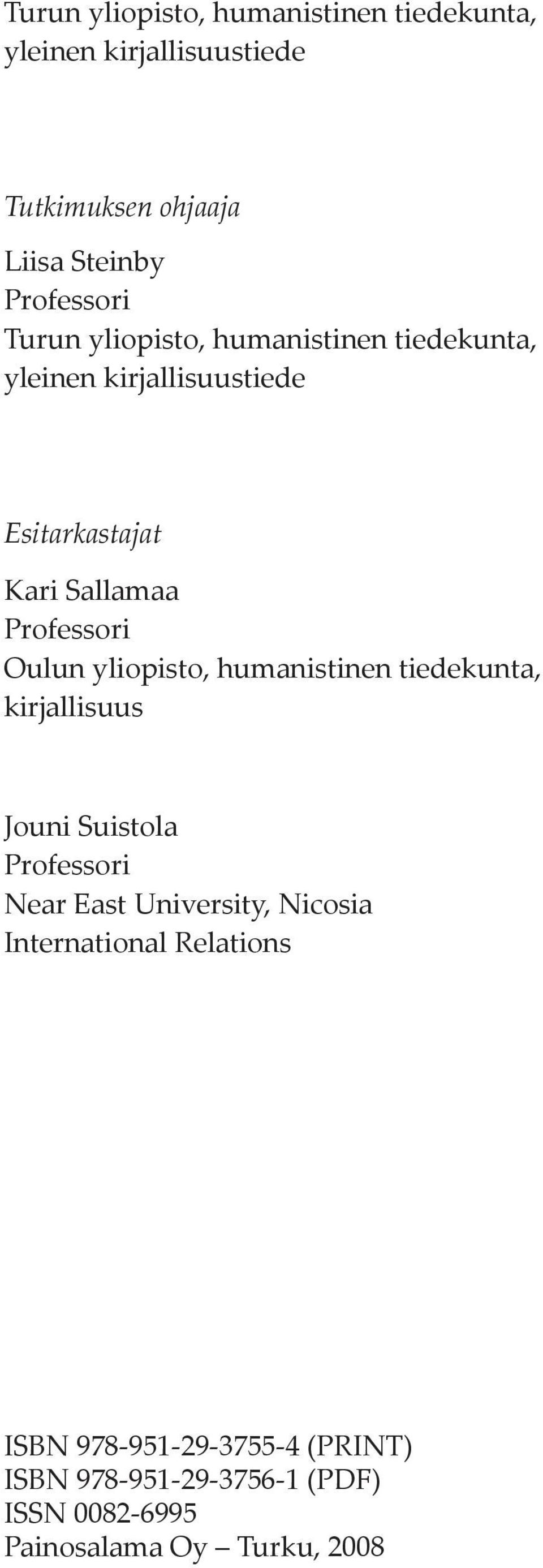 yliopisto, humanistinen tiedekunta, kirjallisuus Jouni Suistola Professori Near East University, Nicosia