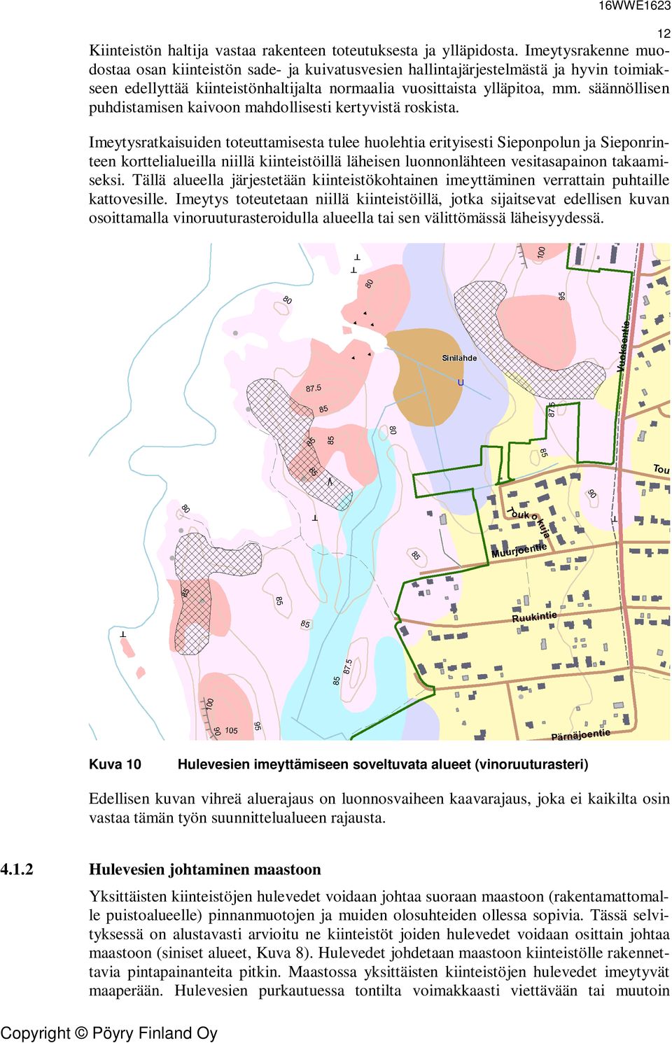 säännöllisen puhdistamisen kaivoon mahdollisesti kertyvistä roskista.