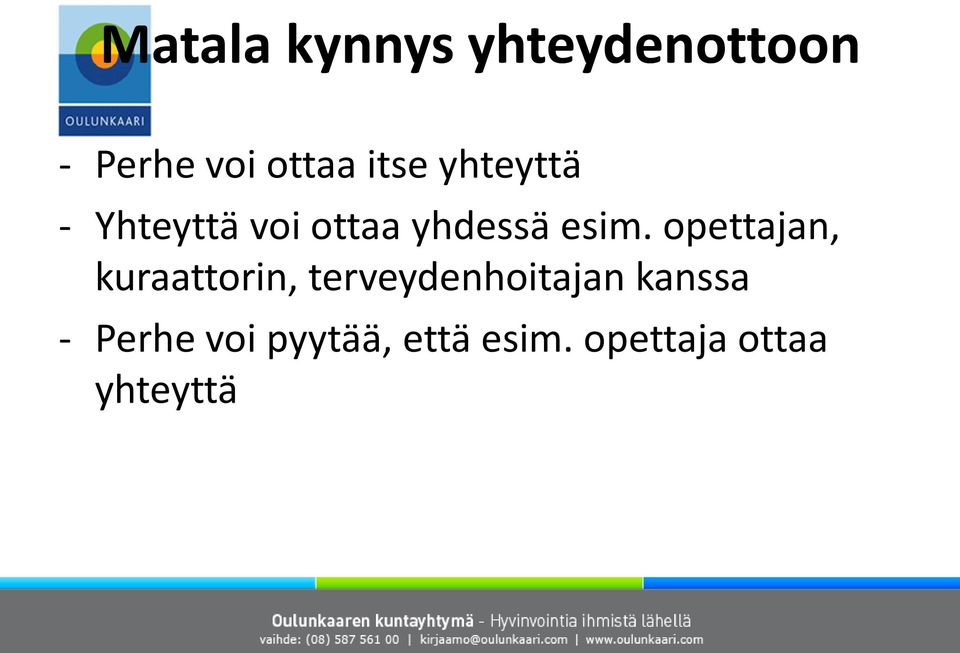 opettajan, kuraattorin, terveydenhoitajan kanssa