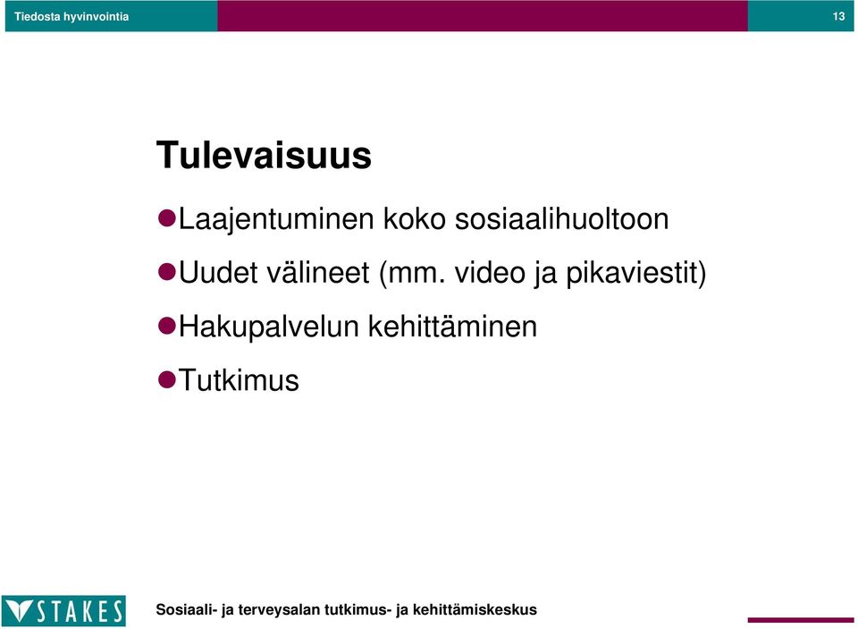 Uudet välineet (mm.