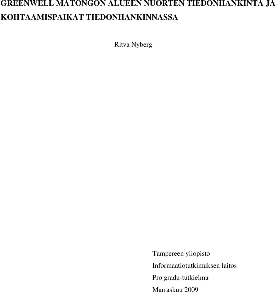 TIEDONHANKINNASSA Ritva Nyberg Tampereen