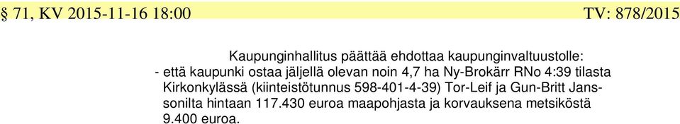 Ny-Brokärr RNo 4:9 tilasta Kirkonkylässä (kiinteistötunnus 598-40-4-9)